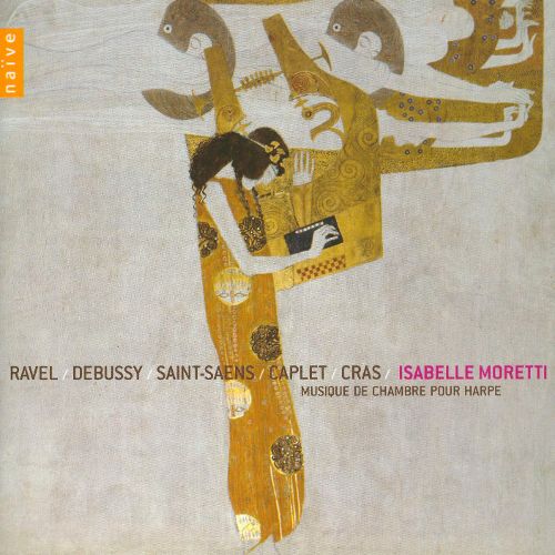 Musique de chambre harpe - Ravel Debussy Caplet Cras - Parisii - Moretti