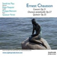 Concert op.21, Chanson perpétuelle op.37, Quatuor op.35 - Chausson - Parisii